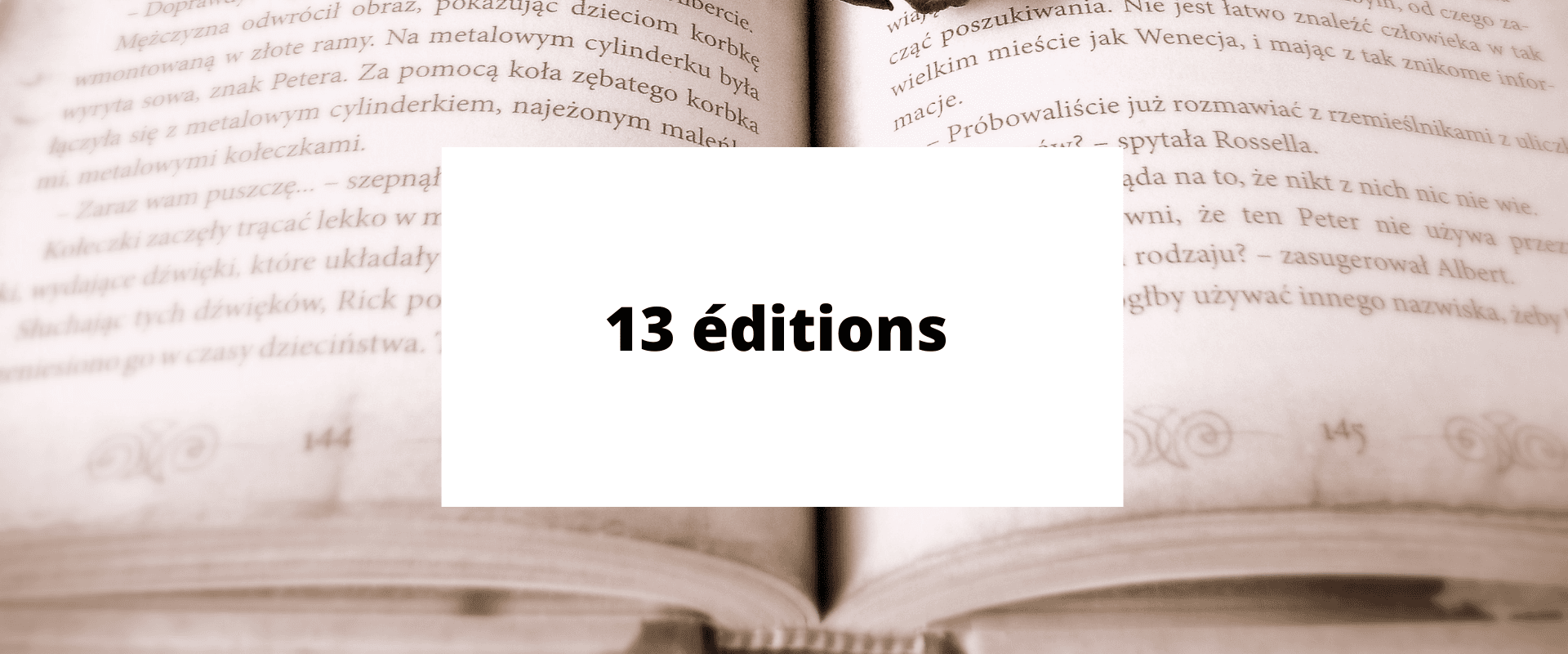 13 Editions
